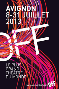 Affiche du Festival d'Avignon Off 2013